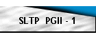SLTP  PGII - 1