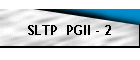 SLTP  PGII - 2